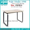 ban-lam-viec-chan-sat-1903b14 - ảnh nhỏ  1